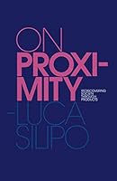 On Proximity: Rediscovering Society through Products 3982051509 Book Cover