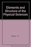  Elements and Structure of the Physical Sciences