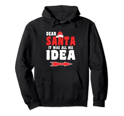 Funny Christmas Couples It was all his idea Sudadera con Capucha