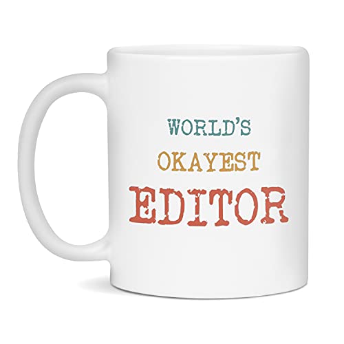 World's Okayest Editor Funny Job Custom Profession Personalized Gift Mug, 11-Ounce White