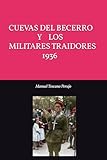  CUEVAS DEL BECERRO Y LOS MILITARES TRAIDORES