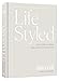 LifeStyled: Your Guide to a More Organized & Intentional Life