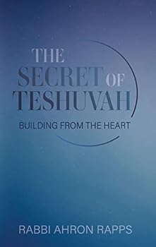 Hardcover The Secret of Teshuvah: Building From The Heart Book
