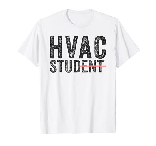HVAC Student Stud Funny HVAC Tech Student Quote Saying Meme T-Shirt