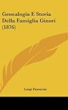  Genealogia E Storia Della Famiglia Ginori (1876)