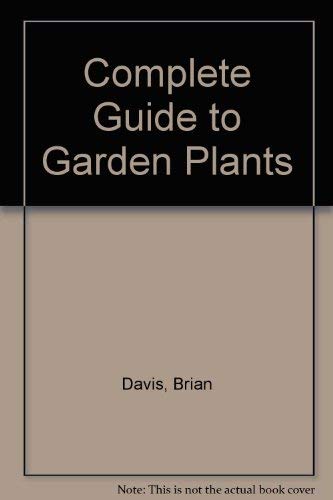 Complete Guide to Garden Plants 083171610X Book Cover