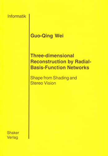 Three-dimensional Reconstruction by Radial-Basis-Function Networks - Shape from Shading and Stereo Vision