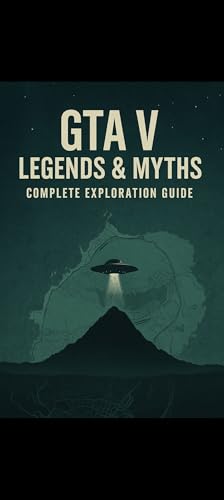  GTA V: Legends & Myths – Complete Exploration Guide (English Edition)