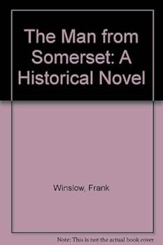 Hardcover The Man from Somerset: A Historical Novel Book