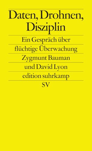 Daten, Drohnen, Disziplin: Ein Gespräch über flüchtige Überwachung (edition suhrkamp) für 16,00 EUR bei amazon.de Bild: Daten, Drohnen, Disziplin: Ein Gespräch über flüchtige Überwachung (edition suhrkamp) für 16,00 EUR bei amazon.de