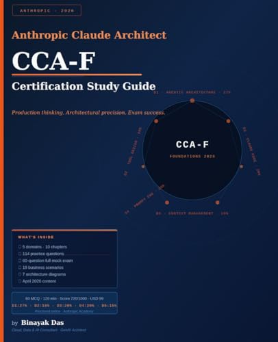 Anthropic Claude Certified Architect CCA-F Exam Study Guide: Foundations Certification (2026) | 114 Practice Questions, Mock Exam & Real-World Scenarios cover