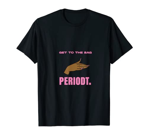 Melanin Get To The Bag Cadeau pour femmes, hommes et jeunes. T-Shirt