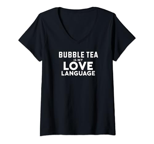Mujer Funny Tea Lover Bubble Tea Is My Love Language Camiseta Cuello V