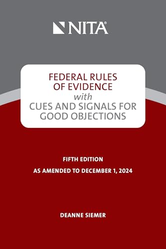 Federal Rules of Evidence with Cues and Signals for Good Objections (NITA)