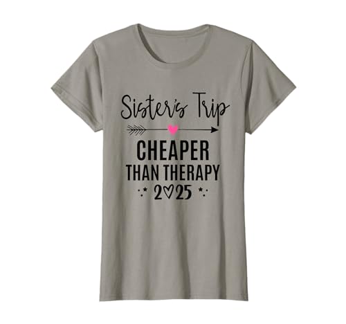 Sisters trip Cheaper Than a Therapy 2025 Girls Trip Matching t-shirt