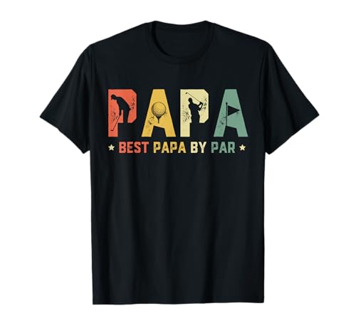 Father's Day Best Papa by Par Golf Gift Papa Golf T-Shirt