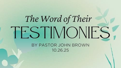The Word of Their Testimonies