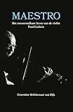  Maestro: Het onvoorstelbaere leven van de violist Paul Godwin: Het onvoorstelbare leven van de violist Paul Godwin