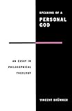 Speaking of a Personal God: An Essay in Philosophical Theology