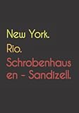 sandizell rockparty  New York. Rio. Schrobenhausen - Sandizell.: Witziges Notizbuch  Tagebuch DIN A5, liniert. Für Schrobenhausen - Sandizeller und Schrobenhausen - Sandizellerinnen.