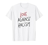 Love against Racim Gegen Rassismus Anti-Racism