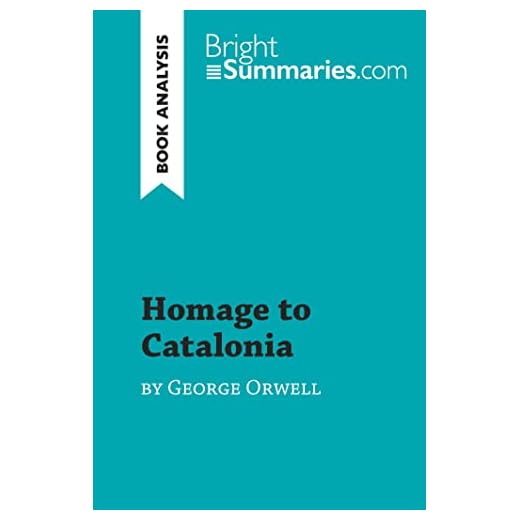 Homage to Catalonia by George Orwell (Book Analysis): Detailed Summary, Analysis and Reading Guide