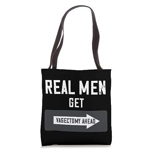 Vasectomy Sterilized Man Real Men Vasectomy Recovery Tote Bag