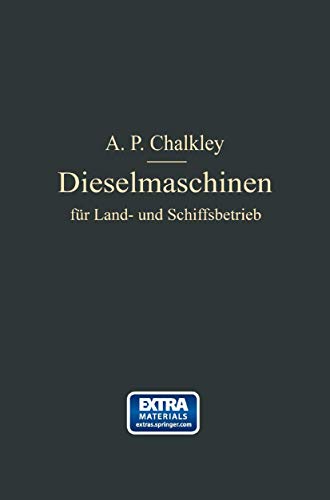 Dieselmaschinen für Land- und Schiffsbetrieb (German Edition)