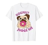 Dognut Judge Me Funny Quote