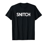 Snitch, Funny, Jokes, Sarcastic T-Shirt
