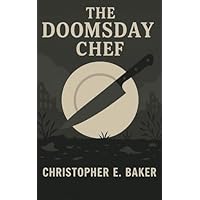 The Doomsday Chef