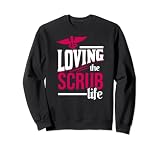 Loving The Scrub Krankenschwester Doctor Gowns Sweatshirt
