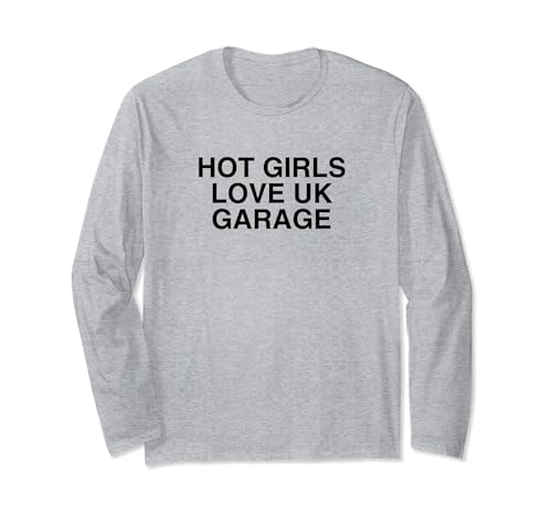 Hot Girls Love UK Garage UKG Techno House Music DNB Uccidere Maglia a Manica