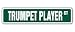 TRUMPET PLAYER Street Sign marching bands trumpets