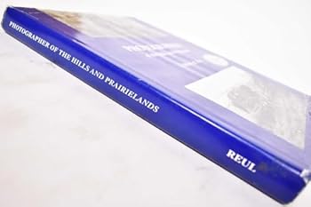 Hardcover Photographer of the Hills and Prairielands (Zebedee John and Victoria Robinson Crouse) Book