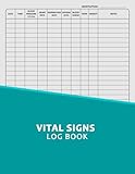 Vital Signs Log Book: Personal Medical Health Record Notebook/Notepad to You Help Monitor Blood Pressure/Sugar, Heart Pulse/Respiratory/Breathing Rate, Oxygen Level, Temperature & Weight