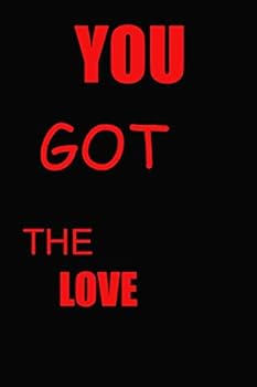 Paperback YOU GET THE LOVE 120 PAGES JOURNAL: 120 pages journal notebook Book