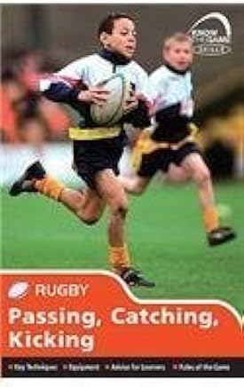 Skills: Rugby - Passing, Catching, Kicking (Know the Game) by Simon Jones (2009-09-01)