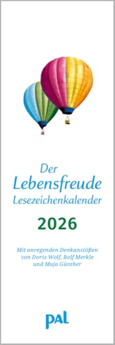 Der Lebensfreude-Lesezeichenkalender 2026: Der Lebensfreude-Kalender, der meistgekaufte deutschsprachige Kalender, als Lesezeichen und Kalender. Mit ... zum Raustrennen und Monatskalendarium.