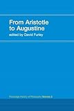 From Aristotle to Augustine (Routledge History of Philosophy)
