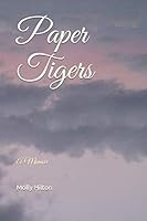 Paper Tigers : A Memoir 1653449160 Book Cover