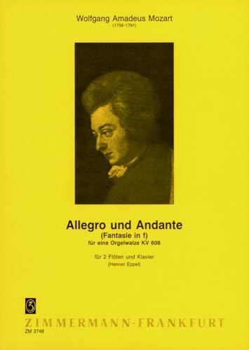 Allegro und Andante (Fantasie in f): für eine Orgelwalze. KV 608. 2 Flöten und Klavier.