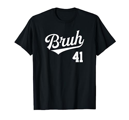 Bruh Baseball Style Number 41 Sports Bro Slang Meme Brother T-Shirt