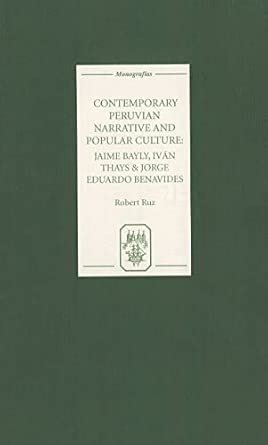 Contemporary Peruvian Narrative and Popular Culture: Jaime Bayly, Ivan Thays and Jorge Eduardo Benavides book cover