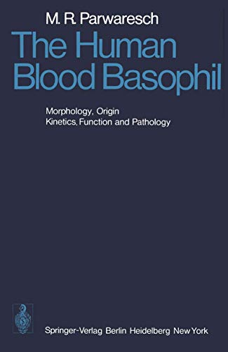 The Human Blood Basophil: Morphology, Origin, Kinetics Function, and Pathology