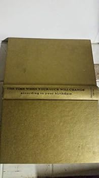 Hardcover The Time When Your Luck Will Change, According to Your Birthdate Book
