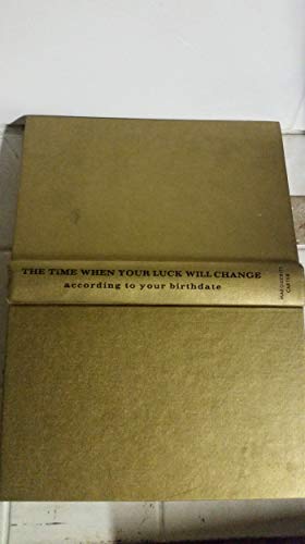 The Time When Your Luck Will Change, de acordo com o seu aniversário