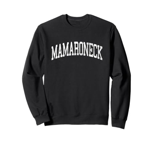 Mamaroneck New York NY Vintage Athletic Sports Design Sweatshirt Mamaroneck New York NY Vintage Athletic Sports Design Sweatshirt