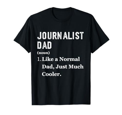 Periodista Papá Trabajo Profesión Día del Padre Periodismo Papá Camiseta
