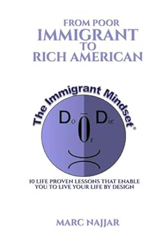 Paperback From Poor Immigrant to Rich American: The Immigrant Mindset Book